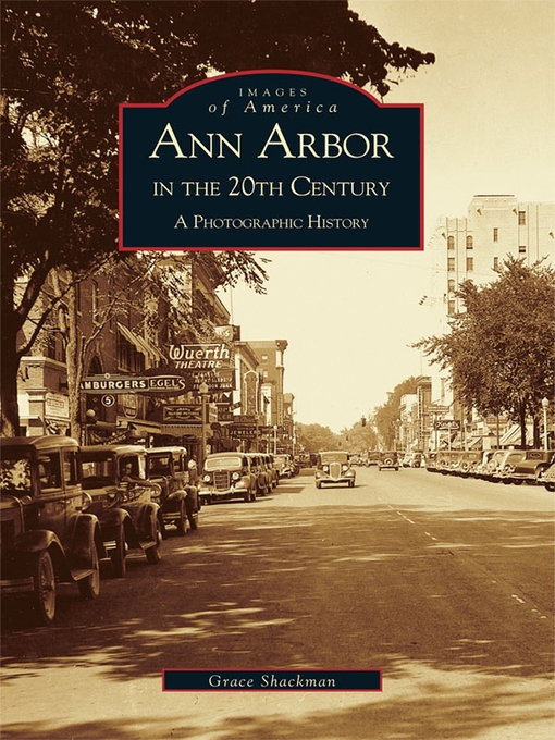 Title details for Ann Arbor in the 20th Century by Grace Shackman - Available